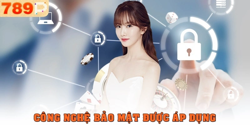 Công nghệ bảo mật được áp dụng
